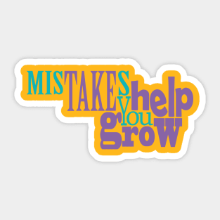 Mistakes Help You Grow Sticker